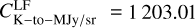$C_{{\rm{K}} - {\rm{to}} - {\rm{MJy}}/{\rm{sr}}}^{{\rm{LF}}} = 1203.01$