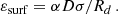 $$ \begin{aligned} \varepsilon _{\rm surf}&= \alpha D \sigma / R_d \, . \end{aligned} $$