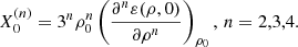 $$ \begin{aligned} X_0^{(n)}=3^n \rho _0^n \left(\frac{\partial ^n \varepsilon (\rho , 0)}{\partial \rho ^n}\right)_{\rho _0}, \, n=2,3,4. \end{aligned} $$