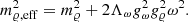 $$ \begin{aligned} m_{\varrho ,\mathrm{eff}}^{2}&= m_{\varrho }^{2}+2\Lambda _{\omega }g_{\omega }^{2}g_{\varrho }^{2}{\omega }^{2}. \end{aligned} $$