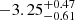 $ -3.25^{+0.47}_{-0.61} $