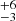 $ ^{+6}_{-3} $