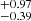 $ ^{+0.97}_{-0.39} $