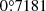 $ 0{{\overset{\circ}{.}}}7181 $