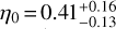 ${\eta _0} = 0.41_{ - 0.13}^{ + 0.16}$