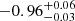 $ -0.96^{+0.06}_{-0.03} $