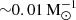 $ {\sim}0.01\, {\rm M}_\odot^{-1} $