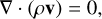 $\[\nabla \cdot(\rho \mathbf{v})=0,\]$