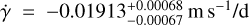 $\dot \gamma = - 0.01913_{ - 0.00067}^{ + 0.00068}{\rm{m}}{{\rm{s}}^{ - 1}}/{\rm{d}}$