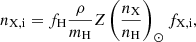 $$ \begin{aligned} n _{\rm X,i} = f_{\rm H}\frac{\rho }{m_{\rm H}}Z\left(\frac{n_{\rm X}}{n_{\rm H}}\right)_{\odot }f_{\rm X,i}, \end{aligned} $$