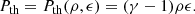 $$ \begin{aligned} P_{\rm {th}}=P_{\rm th}(\rho ,\epsilon )=(\gamma -1)\rho \epsilon . \end{aligned} $$