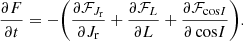 $$ \begin{aligned} \frac{{\partial } F}{{\partial } t}&= -\bigg (\frac{{\partial } {\mathcal{F} }_{J_{\mathrm{r}}}}{{\partial } J_{\mathrm{r}}} +\frac{{\partial } {\mathcal{F} }_{L}}{{\partial } L} +\frac{{\partial } {\mathcal{F} }_{\cos \! I}}{{\partial } \cos \! I} \bigg ). \end{aligned} $$