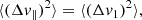 $$ \begin{aligned} \langle (\Delta v_{\parallel })^2 \rangle&=\langle (\Delta v_{1})^{2}\rangle , \end{aligned} $$