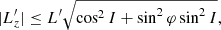 $$ \begin{aligned} |L_{z}^{\prime }| \le L^{\prime } \sqrt{ \cos ^2 I + \sin ^2 \varphi \sin ^2 I}, \end{aligned} $$