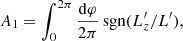 $$ \begin{aligned} A_1&=\int _{0}^{2\pi } \frac{\mathrm{d} \varphi }{2\pi } \, {\mathrm{sgn}}(L_{z}^{\prime } /L^{\prime }) ,\end{aligned} $$