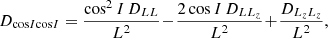 $$ \begin{aligned} D_{ \cos \! I \!\cos \! I}&= \frac{\cos ^2 I \, D_{L L}}{L^2} \!-\! \frac{2 \cos I \, D_{L L_{z}}}{L^2} \!+\! \frac{D_{L_{z} L_{z}}}{L^2} , \end{aligned} $$