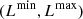 $ (\small L^{\min} , L^{\max}) $