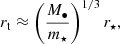 $$ \begin{aligned} r_{\rm t}\approx \left(\frac{M_\bullet }{m_\star }\right)^{1/3} r_\star , \end{aligned} $$