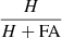 $ \frac{H}{H + \mathrm{FA}} $