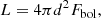 $$ \begin{aligned} {L} = 4 \pi d^2 F_{\rm bol}, \end{aligned} $$