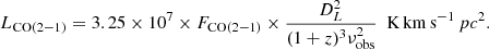 $$ \begin{aligned} L_{\mathrm{CO(2-1)} } = 3.25 \times 10^7 \times F_{\mathrm{CO(2-1)} } \times \frac{D_L^2}{(1+z)^3 \nu _{\rm obs}^2} \mathrm {\, \, \,K \,km \,s}^{-1} \,pc^2 . \end{aligned} $$