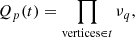 $$ \begin{aligned} Q_{p}(t)=\prod _{\mathrm{vertices}\in t}\nu _{q}, \end{aligned} $$