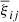 $ \overline{\xi}_{ij} $
