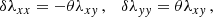 $$ \begin{aligned} \delta \lambda _{xx}&=-\theta \lambda _{xy}\,,\quad \delta \lambda _{yy}=\theta \lambda _{xy}\,,\end{aligned} $$