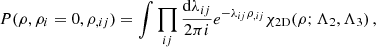 $$ \begin{aligned} P(\rho ,\rho _{i}=0,\rho _{,ij})= \int \prod _{ij}\frac{\mathrm{d}\lambda _{ij}}{2\pi {i}} e^{-\lambda _{ij}\rho _{,ij}} {\chi }_{\rm 2D}(\rho ;\Lambda _{2},\Lambda _{3})\,, \end{aligned} $$