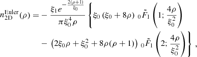 $$ \begin{aligned} n_{\rm 2D}^\mathrm{Euler}(\rho )=&-\frac{\xi _1 e^{-\frac{2 (\rho +1)}{\xi _0}} }{\pi \xi _0^4 \rho } \left\{ \xi _0 \left(\xi _0+8 \rho \right) \, _0{\tilde{F}}_1\left(1;\frac{4 \rho }{\xi _0^2}\right) \right.\nonumber \\&-\left.\left(2 \xi _0 \rho +\xi _0^2+8 \rho (\rho +1)\right) \, _0{\tilde{F}}_1\left(2;\frac{4 \rho }{\xi _0^2}\right)\right\} \,, \end{aligned} $$