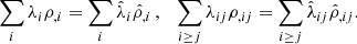 $$ \begin{aligned} \sum _i\lambda _{i}\rho _{,i}=\sum _i\hat{\lambda }_{i}\hat{\rho }_{,i}\,, \quad \sum _{i\ge j}\lambda _{ij}\rho _{,ij}=\sum _{i\ge j}\hat{\lambda }_{ij}\hat{\rho }_{,ij}. \end{aligned} $$