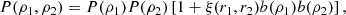 $$ \begin{aligned} P(\rho _1,\rho _2)=P(\rho _1)P(\rho _2) \left[1+\xi (r_1,r_2)b(\rho _1)b(\rho _2)\right], \end{aligned} $$