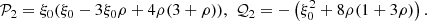$$ \begin{aligned} \mathcal{P} _2&= \xi _0 (\xi _0 - 3 \xi _0 \rho + 4 \rho (3 + \rho )), \,\, \mathcal{Q} _2 = - \left(\xi _0^2 + 8 \rho (1 + 3 \rho )\right). \end{aligned} $$