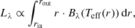 $$ \begin{aligned} L_\lambda \propto \int _{r_{\rm in}}^{r_{\rm out}} r \cdot B_\lambda (T_{\rm eff}(r))\,\mathrm{d}r, \end{aligned} $$