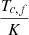 $ \frac{T_{c,f}}{K} $