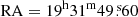 $ \mathrm{RA = 19^h31^m49{{\overset{\text{ s}}{.}}}60} $