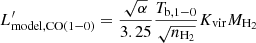 $$ \begin{aligned} L^{\prime }_{\rm model,CO(1{-}0)}=\frac{\sqrt{\alpha }}{3.25}\frac{T_{\rm b,1{-}0}}{\sqrt{n_{\rm H_2}}}K_{\rm vir}M_{\rm H_2} \end{aligned} $$