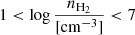 $ 1 < {\log{\frac{n_{\mathrm{H_2}}}{\mathrm{[cm^{-3}]}}}} < 7 $