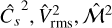 $\hat C_s^2,\hat V_{{\rm{rms}}}^2,{\widehat {\cal M}^2}$