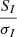 $ \frac{S_I}{\sigma_I} $