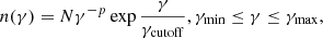 $$ \begin{aligned} n(\gamma ) = N \gamma ^{-p} \exp {\frac{\gamma }{\gamma _{\rm cutoff}}} , \gamma _{\min }\le \gamma \le \gamma _{\max } , \end{aligned} $$
