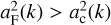 $\[a_{\mathrm{F}}^{2}(k)&gt;a_{\mathrm{c}}^{2}(k)\]$