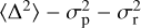 $\[\left\langle\Delta^{2}\right\rangle-\sigma_{\mathrm{p}}^{2}-\sigma_{\mathrm{r}}^{2}\]$