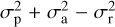 $\[\sigma_{\mathrm{p}}^{2}+\sigma_{\mathrm{a}}^{2}-\sigma_{\mathrm{r}}^{2}\]$