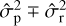 $\[\hat{\sigma}_{\mathrm{p}}^{2} \mp \hat{\sigma}_{\mathrm{r}}^{2}\]$