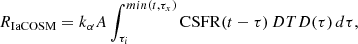 $$ \begin{aligned} R_{\rm IaCOSM}= k_{\alpha } A\int _{\tau _i}^{min(t, \tau _x)} \mathrm{CSFR}(t-\tau ) \, DTD(\tau ) \, d\tau , \end{aligned} $$