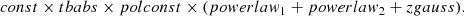 $$ \begin{aligned} const \times tbabs \times polconst \times ( powerlaw _1 + powerlaw _2 + zgauss ) .\end{aligned} $$