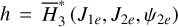 $h = \bar H_3^*\left( {{J_{1e}},{J_{2e}},{\psi _{2e}}} \right)$