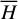 ${\bar H}$