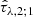 $ \hat{\tau}_{\lambda, 2;1} $